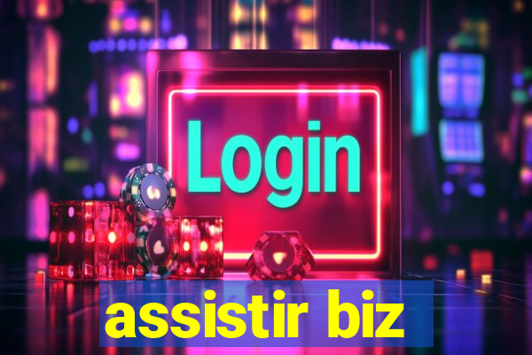 assistir biz